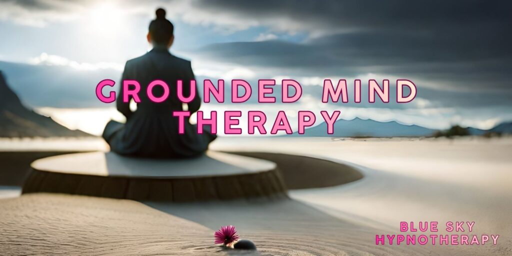 Grounded Mind Therapy: Anchor Your Thoughts, Reclaim Inner Balance